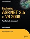 Beginning ASP.NET 3.5 in VB 9.0: From Novice to Professional, Second Edition