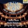 Grand & Glorious: Great Operatic Choruses