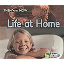Life at Home (Then and Now)
