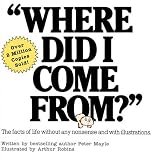 Where Did I Come From?