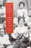 Listening to Our Grandmothers Stories: The Bloomfield Academy for Chickasaw Females, 1852-1949 (North American Indian Prose Award)