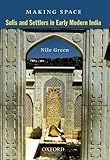 Making space : Sufis and settlers in early modern India