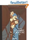 Chambre Obscure tome 1