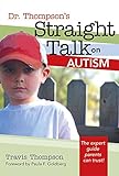 Dr. Thompson's straight talk on autism