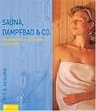 Sauna, Dampfbad & Co: Wohlbefinden für Körper und Seele