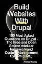 Build Websites With Drupal, 100 Most Asked Questions on Drupal - The Free and Open Source modular framework and Content Management System (CMS)