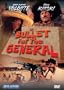 A Bullet for the General