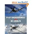 P-47 Thunderbolt vs Bf 109G/K: Europe 1943-45 (Duel)