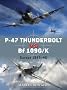 P-47 Thunderbolt vs Bf 109G/K: Europe 1943-45 (Duel)