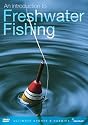An Introduction To Freshwater Fishing [DVD]