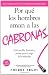 Por que los hombres aman a las cabronas: Gua sencilla, divertida y picante para el juego de la seduccin (Spanish Edition) [Paperback]