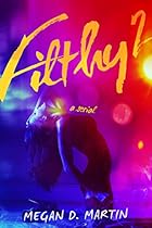 Filthy 2: A Dark Erotic Serial