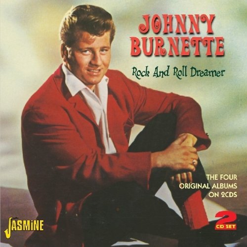 Johnny Burnette - Rock & Roll Dreamer (Four Original Albums) [ORIGINAL RECORDINGS REMASTERED] 2CD SET - Zortam Music