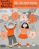 Ready steady maths : up, up and away : senior infants activity book