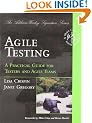 Agile Testing: A Practical Guide for Testers and Agile Teams (Addison-Wesley Signature)