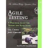 Agile Testing: A Practical Guide for Testers and Agile Teamsby Lisa Crispin