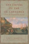 The Empire of the St. Lawrence: A Stu...