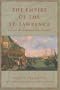 The Empire of the St. Lawrence: A Study in Commerce and Politics