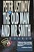 Old Man and Mr. Smith: A Fable