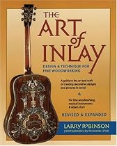 Art of the Inlay - Design & Technique for Fine Woodworking - Second Edition (Softcover) (Book)