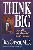 Think Big: Unleashing Your Potential for Excellence