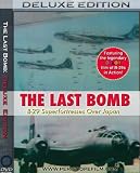 The Last Bomb B-29 Superfortresses Over Japan Deluxe Edition