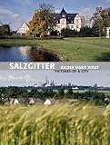 Salzgitter. Bilder einer Stadt / Pictures od a City
