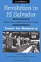 Revolution In El Salvador: From Civil Strife To Civil Peace, Second Edition