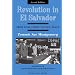 Revolution In El Salvador: From Civil Strife To Civil Peace, Second Edition
