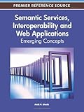 Semantic services, interoperability, and web applications : emerging concepts