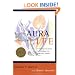 Change Your Aura, Change Your Life: A Step-by-Step Guide to Unfolding Your Spiritual Power