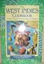 The West Indies Cookbook: Classic Recipes from the Spicy Caribbean