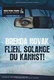 Flieh, solange du kannst! - Brenda Novak