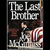 The Last Brother: The Rise and Fall of Teddy Kennedy | [Joe McGinniss]