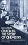 Crucibles: The Story of Chemistry from Ancient Alchemy to Nuclear Fission
