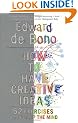 How to Have Creative Ideas: 62 exercises to develop the mind