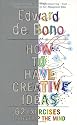 How to Have Creative Ideas: 62 exercises to develop the mind