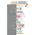 How to Have Creative Ideas: 62 exercises to develop the mind