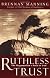 Ruthless Trust
