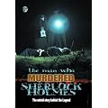 The Man Who Murdered Sherlock Holmes [DVD]