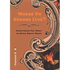 Where Do Demons Live?: Everything You Want to Know About Magic