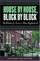 House by House, Block by Block: The Rebirth of America's Urban Neighborhoods