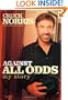 Against All Odds: My Story