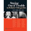 Staying Out of Trouble in Pediatric Orthopaedics