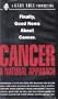 Cancer - A Natural Approach; Finally Good News About Cancer [VHS Video]
