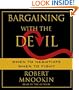 Bargaining with the Devil: When to Negotiate, When to Fight