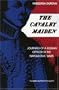 The Cavalry Maiden: Journals of a Russian Officer in the Napoleonic Wars (Indiana-Michigan Series in Russian and East European Studies)