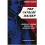 The Cavalry Maiden: Journals of a Russian Officer &hellip by Mary Fleming Zirin
