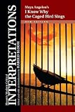 I Know Why the Caged Bird Sings - Maya Angelou (Bloom's Modern Critical Interpretations)