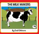 The Milk Makers (Turtleback School & Library Binding Edition) (Reading Rainbow Books (Pb))